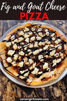 a pizza sitting on top of a metal pan covered in cheese and toppings with text overlay that reads fig and goat cheese pizza