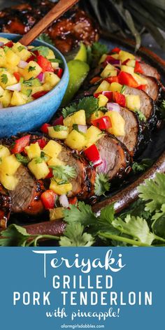 grilled pork tenderloin with pineapple salsa on top and text overlay that reads, teriyaki grilled pork tenderloin with pineapple salsa