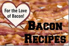 bacon on a grill with the words for the love of bacon