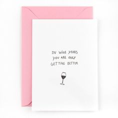 MR & MS FLASH VOF S09 'in wine years you are only getting better' x6 S09 'in wine years you are only getting better' x6 Wine Birthday Cards, Letterpress Greeting Cards, 28th Birthday, Birthday Wine, Birthday Card Design, 20th Birthday, Getting Better, You Are