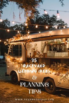 an rv parked in the grass with lights strung above it and text reading 35 backyard wedding ideas & planning tips