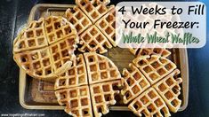 four waffles with the words 4 weeks to fill your freezer on them