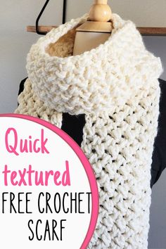 a crochet scarf with the text quick textured free crochet scarf