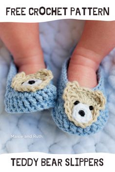 a baby's feet in crochet slippers with the words teddy bear slippers