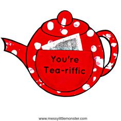 a red teapot with white polka dots and the words you're tea - tic on it