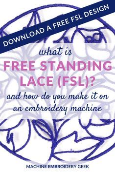 a blue and white poster with the words, what is free standing lace? and how do you make it on an embroidery machine?