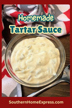 homemade tartar sauce in a glass bowl