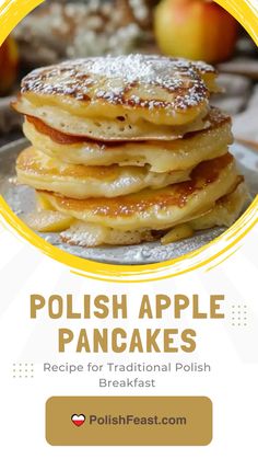 a stack of pancakes with powdered sugar on top and the words polish apple pancakes