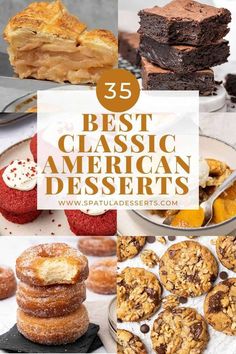 the best classic american desserts are on display in this collage with text overlay that reads 35 best classic american desserts