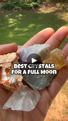 someone is holding two crystals in their hand with the caption best crystals for a full moon