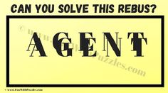 a yellow sign that says can you solve this rebus? with the words agent on it