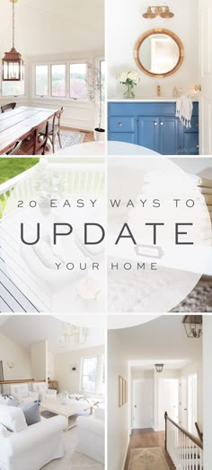 a collage of photos with the words, 20 easy ways to update your home