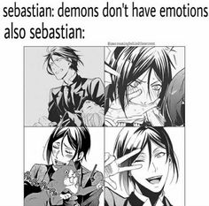 an image of some anime characters with caption that reads, sebasian demons don't have emotions also sebastian