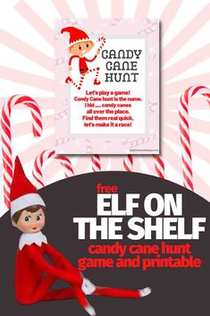 an elf is sitting on the ground with candy canes in front of him and text that reads, free elf the shelf candy cane hunt game and printable