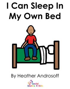 i can sleep in my own bed by heather androsff, illustrated by stories 4 kids