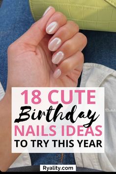 omg I love these birthday nail set ideas! I am definitely saving this for when my bday comes up Birthday Dipped Nails, 50th Bday Nails, Birthday Fingernail Designs, Nails For 50th Birthday, Nails To Get For Your Birthday, Birthday Nails Short Round, Trendy Nails Birthday, Gel Nails Ideas Short Birthday, Birthday Inspo Nails