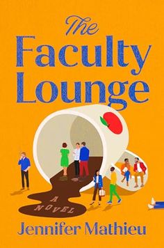 the book cover for the faculty lounge by jeannier mathieu, with people standing around