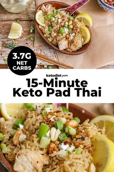 two bowls filled with rice and vegetables next to lemon wedges on the side text reads keto - minute keto pad thai