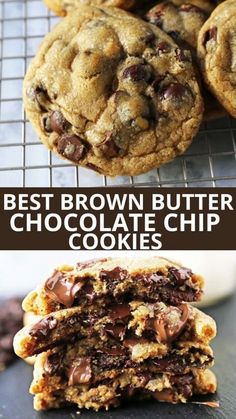 chocolate chip cookies are stacked on top of each other with the words best brown butter chocolate chip