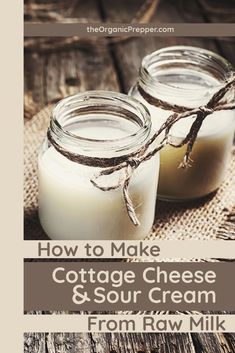 How to Make Cottage Cheese and Sour Cream from Raw Milk How To Make Sour Cream, Cottage Cheese Sour Cream, Sour Milk Recipes, Make Cottage Cheese, Homemade Cheeses, Raw Dairy, Homemade Cottage Cheese, Milk Cows