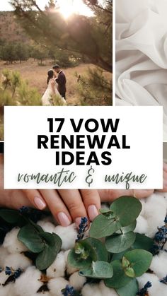 the words 17 vow renewal ideas romantic and unique on top of pictures of wedding bouquets