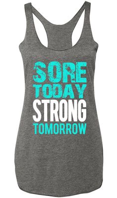 "Sore Today STRONG Tomorrow" with Teal Print: Heather Gray Tank Top PicturedWho says your workout clothes have to be plain and boring? Look Great and Motivate!Available in Sizes XS, S, M, L, XL, XXL Measure yourself, and use the size charts provided to determine the best size for you. Model Stats: Height = 5'5", Weight = 135 lbs, Bust = 32DD, *** Wearing Size Small in all Size Chart Photos *** 60% Cotton40% PolyVery SoftRelaxed Fit Motivational Workout, Gym Tank Tops, Gym Shirts, Active Wear Tops