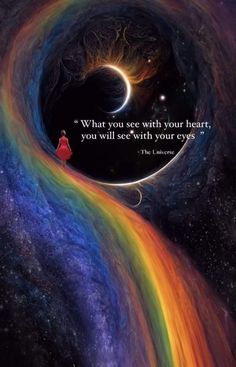 a woman standing in the middle of a rainbow swirl with a quote on it that says, what you see with your heart, you will see with your eyes