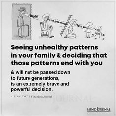 a sign that says seeing unhealthy patterns in your family & deciding that those patterns end with you and will not be passed down to future generations,