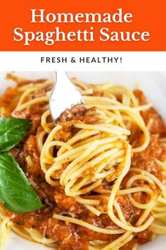 homemade spaghetti sauce in a white bowl with basil leaves on top and the title overlay reads, homemade spaghetti sauce fresh & healthy