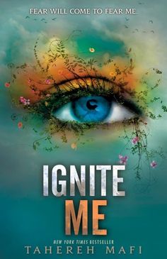 the cover of ignte me by tahreeh mafi, featuring an eye and flowers