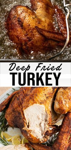 two different pictures with the words deep fried turkey on them and an image of roasting chicken