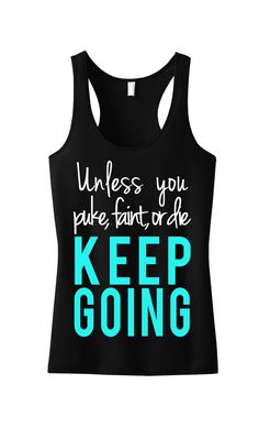 KEEP GOING Workout Tank Top Shirt Workout by NobullWomanApparel Outfit Yoga, Gym Outfits, Diet Tips, Zumba, Workout Gear, Keep Going, Gym Outfit