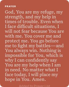 an image of a prayer with the words, god, you are my refuge, my strength and my help in times of trouble