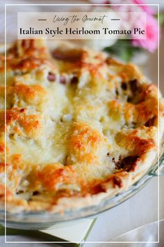 a close up of a pie on a table with flowers in the background and text overlay