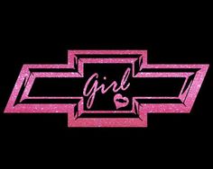 pink glitter chevrolet logo with the word girl on it's chest and heart in the center