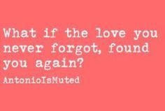 a pink background with the words what if the love you never forgot, found you again?