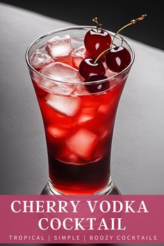 cherry vodka cocktail in a tall glass with ice and cherries