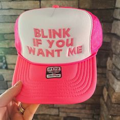 Blink if you Want Me Trucker Hat | White and Pink Hat by Haute Sheet Hats TheFringeCultureCollective Unhinged Trucker Hats, Funny Trucker Hats For Women, Cute Trucker Hats, Trucker Hat Designs, Suede Fringe Vest