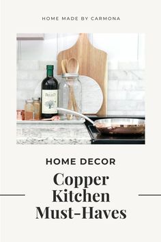 the cover of home decor copper kitchen must - haves