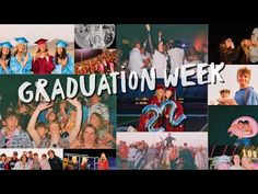 a collage of photos with the words graduation week