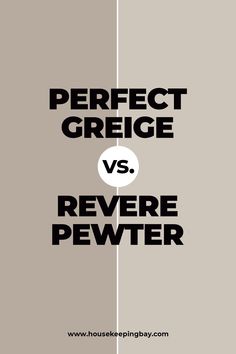 the words perfect greige versus balanced being