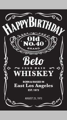 an old fashioned birthday card with the words happy birthday, no 40 and beto whiskey