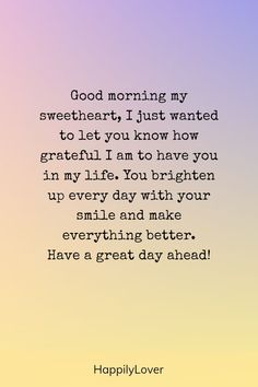 a quote that says good morning my sweetheart, i just wanted to let you know how grateful