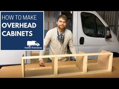 a man standing in front of a table with cabinets on it and the words how to make overhead cabinets