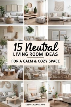 a collage of neutral living room ideas for a calm and cozy space