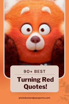 a red panda bear with the words 90 best turning red quotes