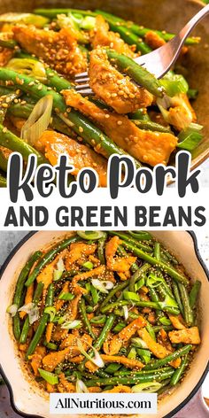 green beans and chicken in a skillet with text overlay that reads keto pork and green beans