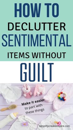 how to declutter sentimental items without guilt and other things you can do with them