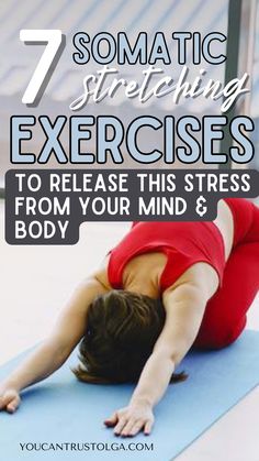 7 Somatic Stretching Exercises for Everyday Practice You’re Not Old You Need To Stretch, Somatic Yoga For Plus Size, Somatic Excercise, Somatic Mindfulness, Somatic Stretching, Stretching Exercises For Beginners, Somatic Workout