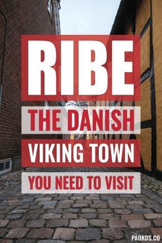 the words ride the danish viking town you need to visit are in red and white